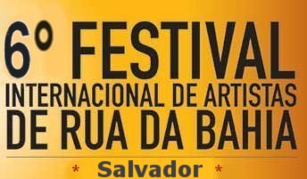 6&deg; Festival Internacional de Artista de Rua da Bahia